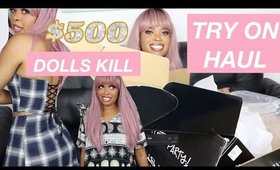 $500 DOLLS KILL TRY ON HAUL