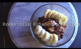 Breastmilk Enhancing Recipes