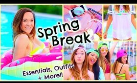 Spring Break 2015 ♡ Essentials, What to Do, Outfits + More!!