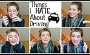 Things I HATE About Driving