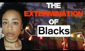 The Extermination of Blacks