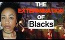 The Extermination of Blacks