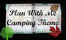 Plan With Me: Camping Theme (ft Glam Planner)
