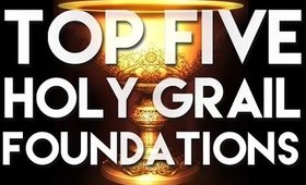 TOP 5 HOLY GRAIL FOUNDATIONS FOR ALL SKIN TYPES