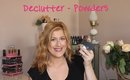 Declutter with Me - Powders
