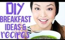 DIY Breakfast Ideas & Recipes To Start Your Day!