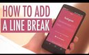 How to Add a Line Break on Instagram