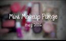 Mini Makeup Purge! | May 2016