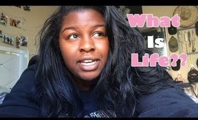 WHAT IS LIFE? F**K BOYS, WISDOM TEETH Vlog