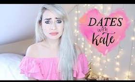 THE WORST DATE I'VE EVER BEEN ON  #DatesWithKate #2