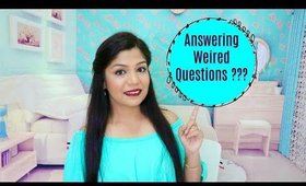 Answering Weired Questions 💓 SuperPrincessjo