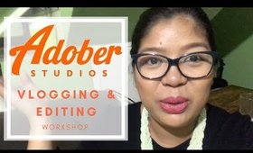 Adober Studios Vlogging and Editing Workshop  | Team Montes Vlog