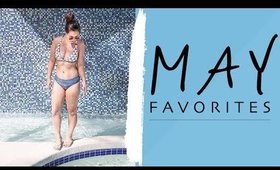 MAY FAVORITES | 2018