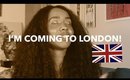 I'm Coming to London!