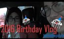 2016 Birthday Vlog