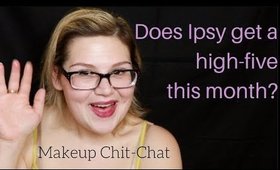 Makeup Chit-Chat: my Ipsy Glam Bag & some other makeup goodies...