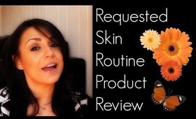 Requested Skin Routine Product Review { The Makeup Squid }