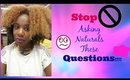 Stop Asking Naturals These Questions!