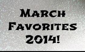 March Favorites | Skin Care, Nails, Makeup, + More!
