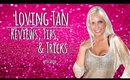 Loving Tan! | Review | Tips & Tricks | Tanya Feifel-Rhodes