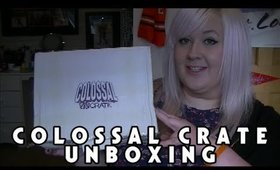 Colossal Crate Unboxing!