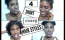 4 HAIR STYLES FOR SHORT NATURAL HAIR
