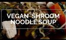 Vegan Tofu Mushroom Noodle Soup (ASMR)