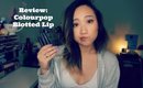 Review and Live Swatches: ColourPop Blotted Lip ⎮ Amy Cho