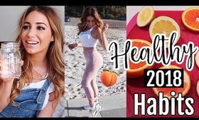 Healthy Habits to do in 2018 that will Change your life!