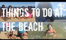 THINGS TO DO AT THE BEACH//SIMPLYMERYLYN