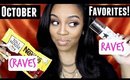 October Favorites | RAVES, Craves, Yays & NAYS!!!