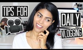 TIPS FOR DAILY VLOGGING | #SSSVEDA DAY 15, 2017