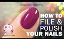 How to file and polish your nails video tutorial