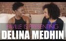 #PavilleisPresenting Delina Medhin| Discussing Raven-Symone, #RaceTogether, and More!