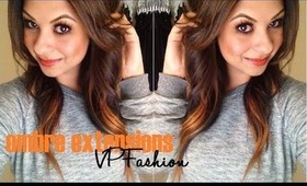 Review: Ombre Extensions (VP Fashion)