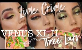 Lime Crime Venus XL 2 Three Looks + Review
