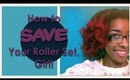 How to Refresh and SAVE a Roller Set