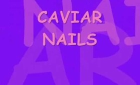 Caviar nails