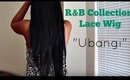 R&B COLLECTION SYNTHETIC LACE WIG "UBANGI" | WIG REVIEW