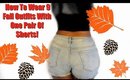 How To Wear Shorts In The Fall! 9 Outfits For This Fall! Curvy Girl Model!