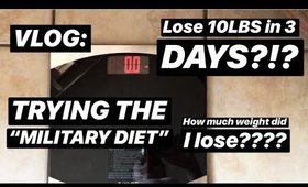 I TRIED THE “MILITARY DIET” - LOSE 10LBS IN 3 DAYS?!?