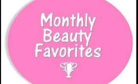 Monthly Beauty Favorites - Febuary/March