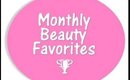 Monthly Beauty Favorites - Febuary/March