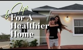 Do These 6 Things to Have A Healthier Home