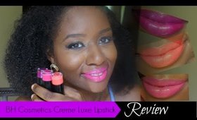 BH Cosmetics Creme Luxe Lipstick Review