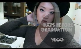 VLOG | Days Before Graduation