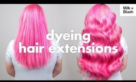How To: Dye Hair Extensions | Milk + Blush