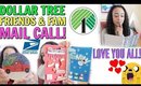 DOLLAR TREE FRIENDS AND FAMILY MAIL! MY SUBSCRIBERS ARE THE BEST!