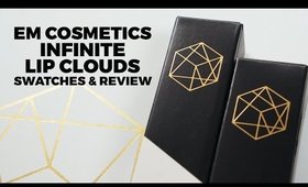 EM Cosmetics Infinite Lip Cloud Swatches and Review
