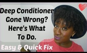 Natural Hair Tips: What To Do With a Deep Conditioner Gone Wrong (4c Hair)